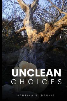 Unclean Choices