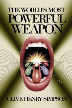 The World's Most  Powerful Weapon