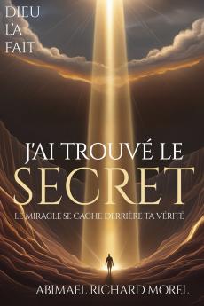 J'AI TROUVÉ LE SECRET