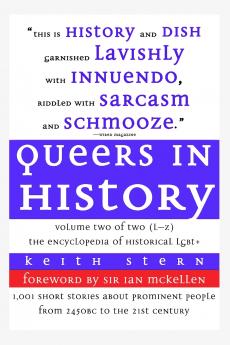 Queers in History Volume Two of Two (L-Z)