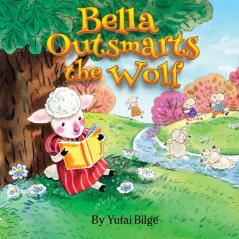 Bella Outsmarts the Wolf