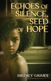 ECHOES OF SILENCE SEEDS OF HOPE