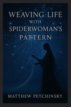 Weaving Life with Spiderwoman's Pattern