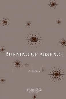 Burning of Absence