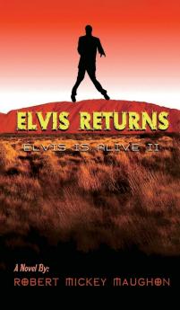 Elvis Returns (Elvis Is Alive II)