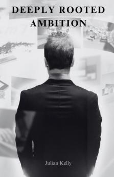 Deeply Rooted Ambition