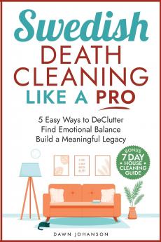 Swedish Death Cleaning Like a Pro 5 Easy Ways to DeClutter Find Emotional Balance Build a Meaningful Legacy