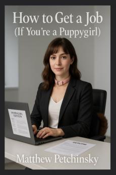 How to Get a Job (If You're a Puppygirl)