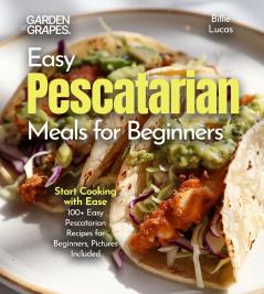 Easy Pescatarian Meals for Beginners