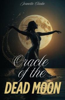 Oracle Of The Dead Moon