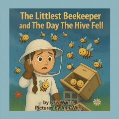The Littlest Beekeeper and The Day The Hive Fell