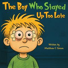 The Boy Who Stayed Up Too Late