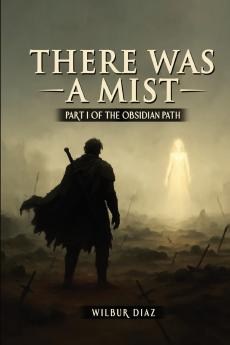 The Obsidian Path There Was A Mist