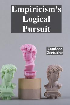Empiricism's Logical Pursuit