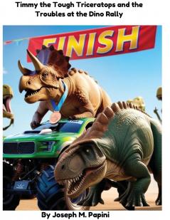 Timmy the Tough Triceratops and the Troubles at the Dino Rally