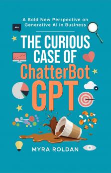 The Curious Case of ChatterbotGPT