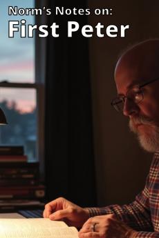 Norm's Notes on First Peter