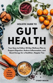 Holistic Guide to Gut Health