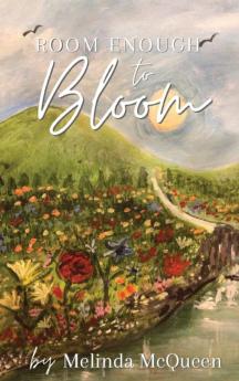 Room Enough  to Bloom