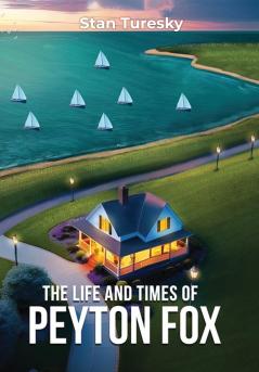 The Life and Times of Peyton Fox