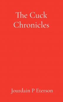 The Cuck Chronicles