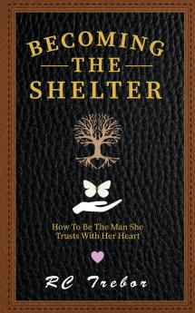 Becoming The Shelter
