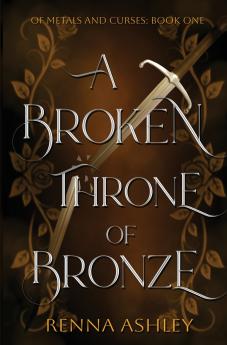 A Broken Throne of Bronze