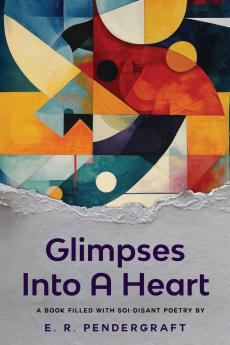 Glimpses Into A Heart