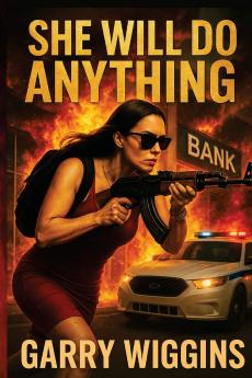 SHE WILL DO ANYTHING