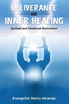 Deliverance and Inner Healing