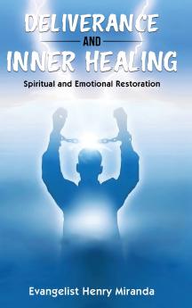 Deliverance and Inner Healing