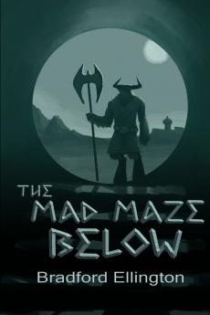 The Mad Maze Below