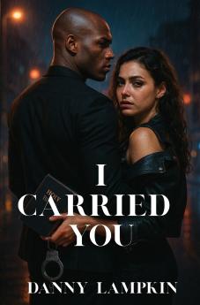 I CARRIED YOU