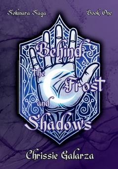 Behind the Frost and Shadows