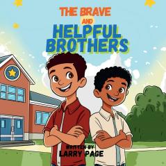 The Brave and Helpful Brothers