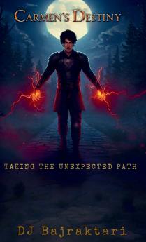 Carmen's Destiny - Taking The Unexpected Path