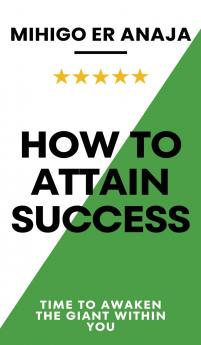 How to Attain Success