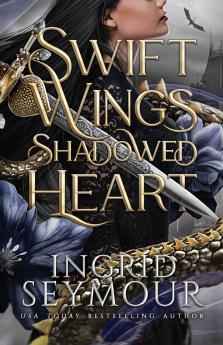 Swift Wings Shadowed Heart