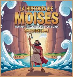 La Historia De Moisés
