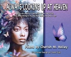 Always Looking Up At Heaven