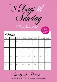 8 Days til Sunday