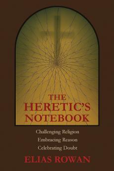 The Heretic's Notebook