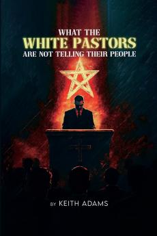 What the White Pastors Are  Not Telling Their People