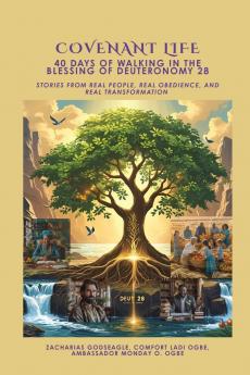 COVENANT LIFE - 40 Days of Walking in the Blessing of Deuteronomy 28