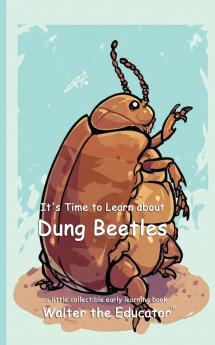 It's Time to Learn about Dung Beetles