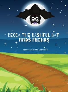 Becca The Bashful Bat Finds Friends