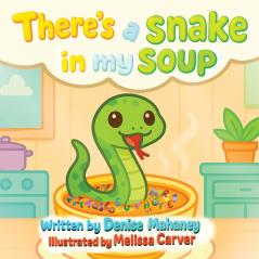 There's a Snake in my Soup