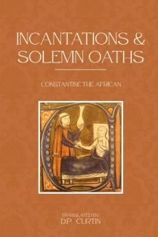 Incantations and Solemn Oaths