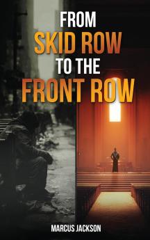 From Skid Row To The Front Row