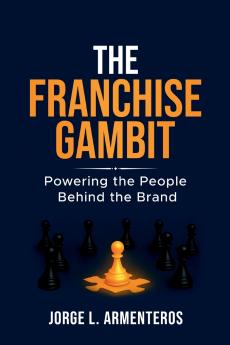 THE FRANCHISE GAMBIT
